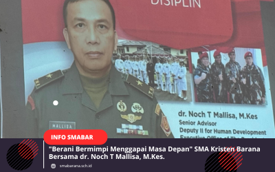 Berani Bermimpi Menggapai Masa Depan, SMA Kristen Barana Sambut dr. Noch T Mallisa, M.Kes. dalam Sosialisasi Inspiratif
