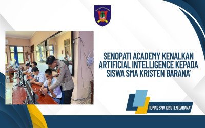 Senopati Academy Kenalkan Artificial Intelligence kepada Siswa SMA Kristen Barana’