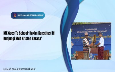 MK Goes To School: Hakim Konstitusi RI Kunjungi SMA Kristen Barana’