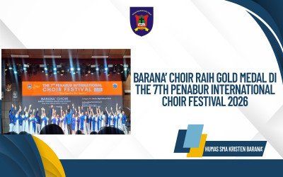 Barana’ Choir Raih GOLD MEDAL di The 7th Penabur International Choir Festival 2026