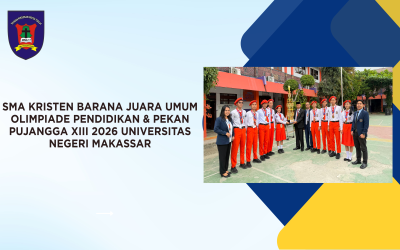 SMA Kristen Barana’ Kembali Raih Juara Umum Olimpiade Pendidikan dan Pekan Pujangga XIII UNM 2026