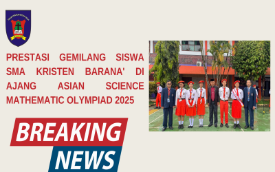 Prestasi Gemilang Siswa SMA Kristen Barana’ di Ajang ASMO Regional Indonesia 2025