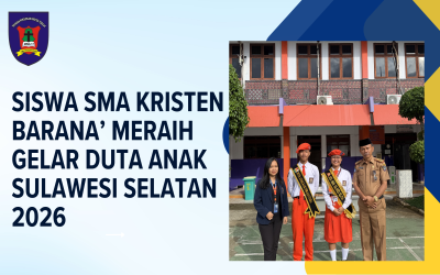 Dua Siswa SMA Kristen Barana’ Mengharumkan Nama Toraja Utara di Ajang Duta Anak Sulawesi Selatan 2026